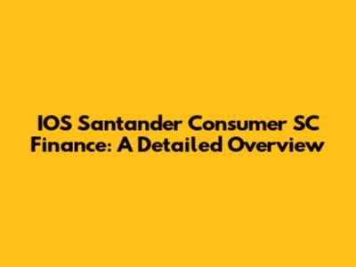 IOS Santander Consumer SC Finance: A Detailed Overview